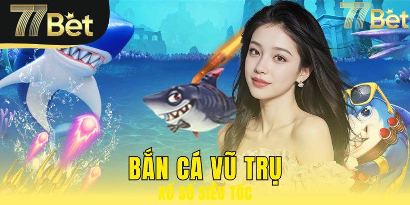 bắn cá vũ trụ